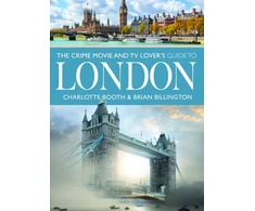 KNYGA Charlotte Booth Crime Movie and TV Lover's Guide to London