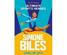 KNYGA Charlotte Browne Simone Biles (Ultimate Sports Heroes)