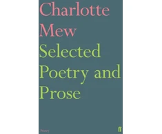 KNYGA Charlotte Mary Mew Selected Poetry and Prose