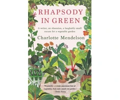 KNYGA Charlotte Mendelson Rhapsody in Žalias: A Writer, an Obsession, a Laughably Small Excuse for a Vegetable Garden