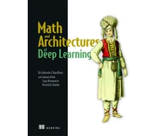 KNYGA Chaudhury K Math and Architectures of Deep Learning