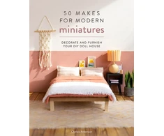 KNYGA Chelsea Andersson 50 Makes for Modern Miniatures