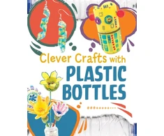 KNYGA Chelsey Luciow Clever Crafts with Plastic Bottles