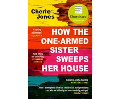 KNYGA Cherie Jones How the One-Armed Sister Sweeps Her House
