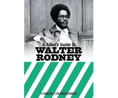 KNYGA Chinedu Chukwudinma Rebel's Guide to Walter Rodney