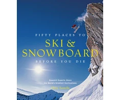 KNYGA Chris Santella Fifty Places to Ski and Snowboard Before You Die
