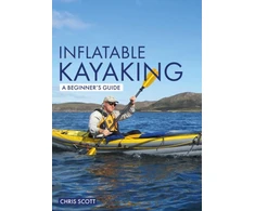 KNYGA Chris Scott Inflatable Kayaking: A Beginner's Guide