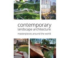 KNYGA Chris Van Uffelen Contemporary Landscape Architecture: Masterpieces around the World