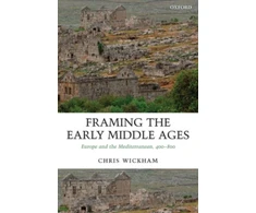 KNYGA Chris Wickham Framing the Early Middle Ages