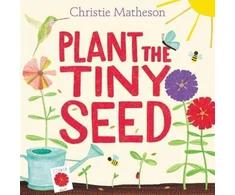 KNYGA Christie Matheson Plant the Tiny Seed