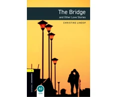 KNYGA Christine Lindop Oxford Bookworms Library: Level 1:: The Bridge and Other Love Stories