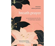 KNYGA Christine Valters Paintner Breath Prayer