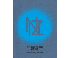 KNYGA Christoph Doswald New Zurich North / Neuer Norden Zurich
