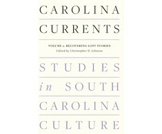 KNYGA Christopher D Johnson Carolina Currents, Studies in South Carolina Culture