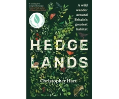 KNYGA Christopher Hart Hedgelands, A wild wander around Britain’s greatest habitat