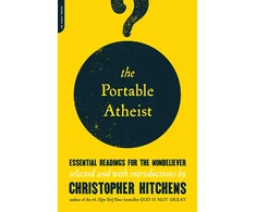 KNYGA Christopher Hitchens Portable Atheist, Essential Readings for the Nonbeliever