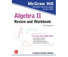 KNYGA Christopher Monahan McGraw-Hill Education Algebra II Review and Workbook