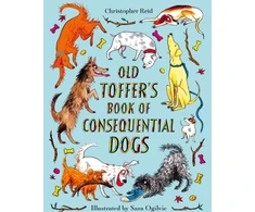 KNYGA Christopher Reid Old Toffer's Book of Consequential Dogs