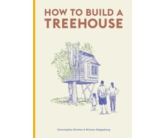 KNYGA Christopher Richter How to Build a Treehouse