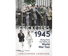 KNYGA Christopher Sandford Cricketers of 1945, Rising from the Ashes of World War Two