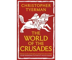 KNYGA Christopher Tyerman World of the Crusades