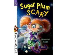 KNYGA Ciaran Murtagh Read with Oxford: Stage 5: Sugar Plum Scary