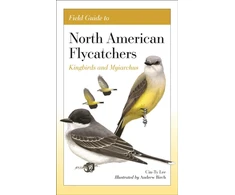 KNYGA Cin Ty Lee Field Guide to North American Flycatchers