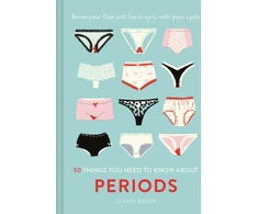 KNYGA Claire Baker 50 Things You Need to Know About Periods