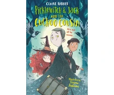 KNYGA Claire Barker Picklewitch &amp; Jack and the Cuckoo Cousin