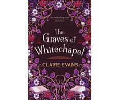 KNYGA Claire Evans Graves of Whitechapel