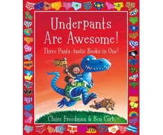 KNYGA Claire Freedman Underpants are Awesome! Three Pants-tastic Books in One!