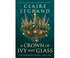 KNYGA Claire Legrand Crown of Ivy and Glass