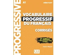 KNYGA Claire Miquel Vocabulaire progressif du francais - Niveau debutant (A1) - Corriges