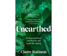 KNYGA Claire Ratinon Unearthed, On race and roots, and how the soil taught me I belong