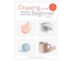 KNYGA Claire Watson Garcia Drawing For the Absolute and Utter Beginner, Revis ed