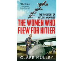 KNYGA Clare Mulley Women Who Flew for Hitler