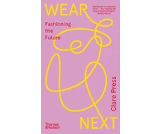 KNYGA Clare Press Wear Next, Fashioning the future