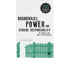 KNYGA Clare Symons Boundaries, Power and Ethical Responsibility in Counselling and Psychotherapy