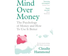 KNYGA Claudia Hammond Mind Over Money