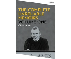 KNYGA Clive James The Complete Unreliable Memoirs: Volume One