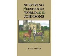 KNYGA Clive Towle Surviving a Destroyed World with the Johnsons