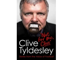 KNYGA Clive Tyldesley Not For Me, Clive