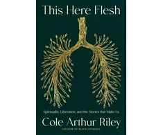 KNYGA Cole Arthur Riley This Here Flesh