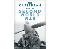 KNYGA Colin Douglas Caribbean and the Second World War