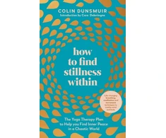 KNYGA Colin Dunsmuir How to Find Stillness Within