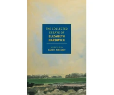 KNYGA Collected Essays of Elizabeth Hardwick
