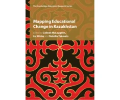 KNYGA Colleen Mclaughlin Mapping Educational Change in Kazakhstan