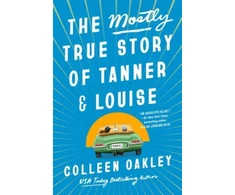 KNYGA Colleen Oakley Mostly True Story of Tanner &amp; Louise