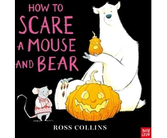 KNYGA Collins Ross How to Scare a Mouse and Bear
