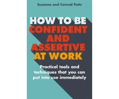 KNYGA Conrad Potts How to be Confident and Assertive at Work
